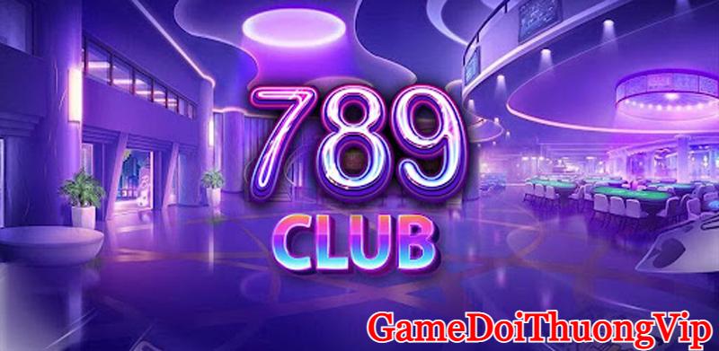 Game bài đổi thưởng 789 Club